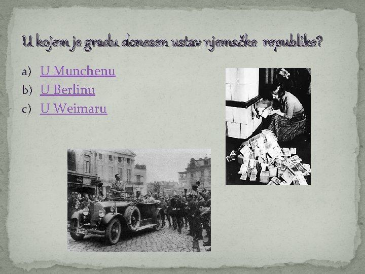 U kojem je gradu donesen ustav njemačke republike? a) U Munchenu b) U Berlinu