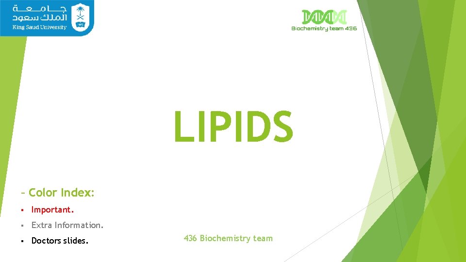 LIPIDS – Color Index: § Important. § Extra Information. § Doctors slides. 436 Biochemistry