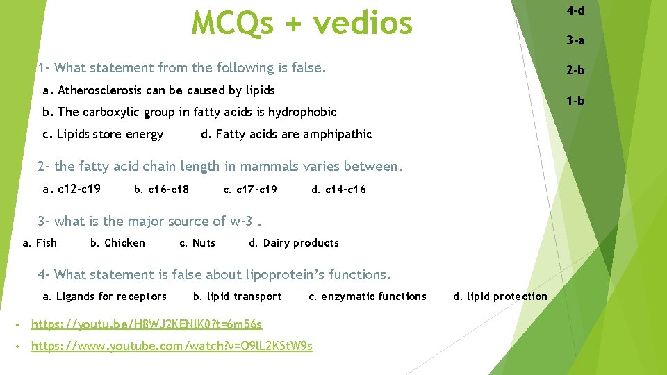 MCQs + vedios 4 -d 3 -a 1 - What statement from the following