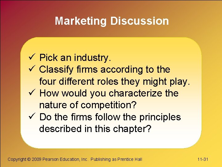 Marketing Discussion ü Pick an industry. ü Classify firms according to the four different