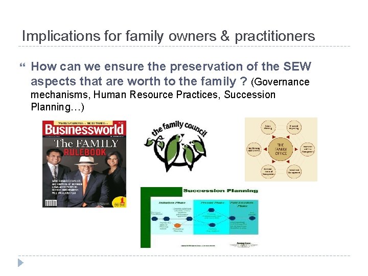 Implications for family owners & practitioners How can we ensure the preservation of the