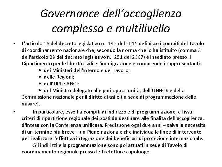 Governance dell’accoglienza complessa e multilivello • • L'articolo 16 del decreto legislativo n.  142