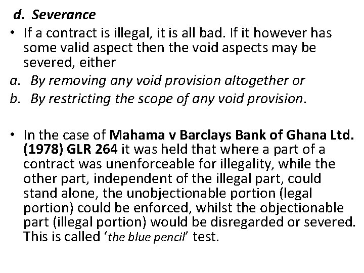  d. Severance • If a contract is illegal, it is all bad. If