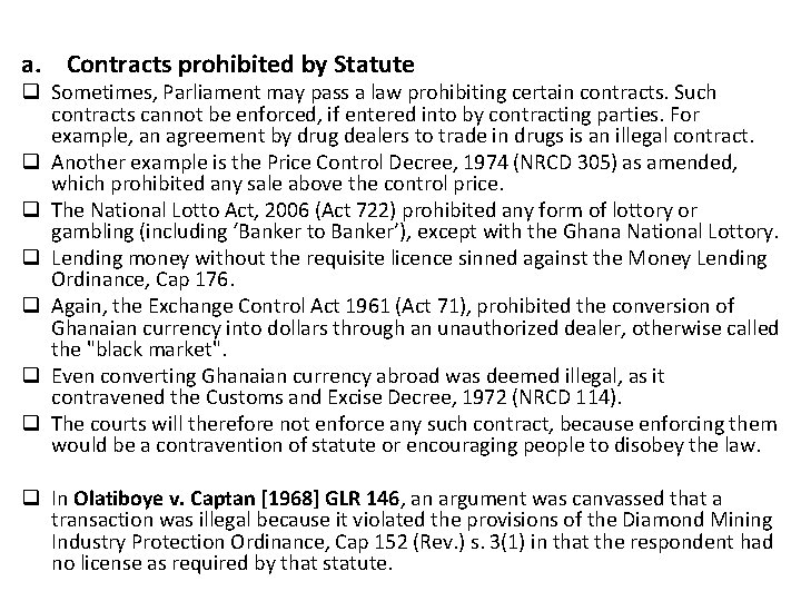 a. Contracts prohibited by Statute q Sometimes, Parliament may pass a law prohibiting certain