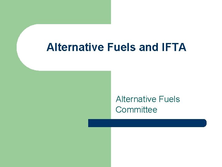 Alternative Fuels and IFTA Alternative Fuels Committee 