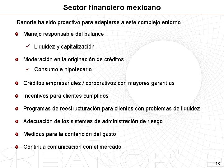 Sector financiero mexicano Banorte ha sido proactivo para adaptarse a este complejo entorno Manejo