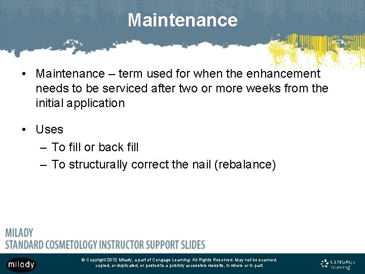 Maintenance • Maintenance – term used for when the enhancement needs to be serviced