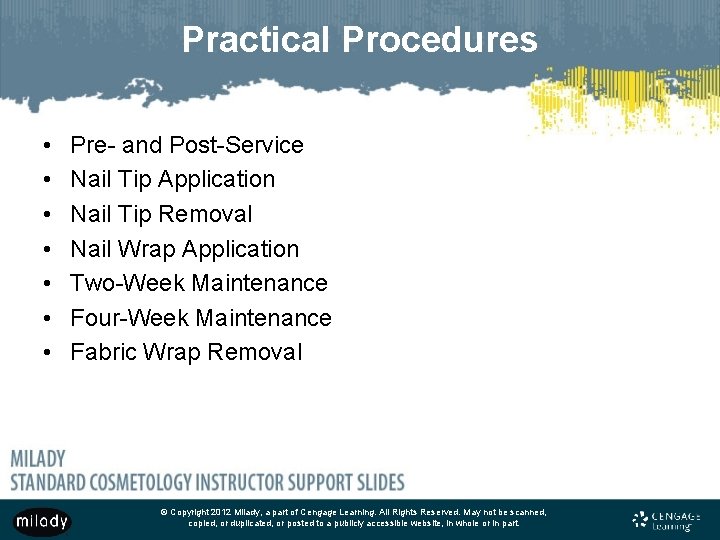 Practical Procedures • • Pre- and Post-Service Nail Tip Application Nail Tip Removal Nail