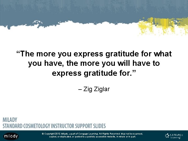 “The more you express gratitude for what you have, the more you will have