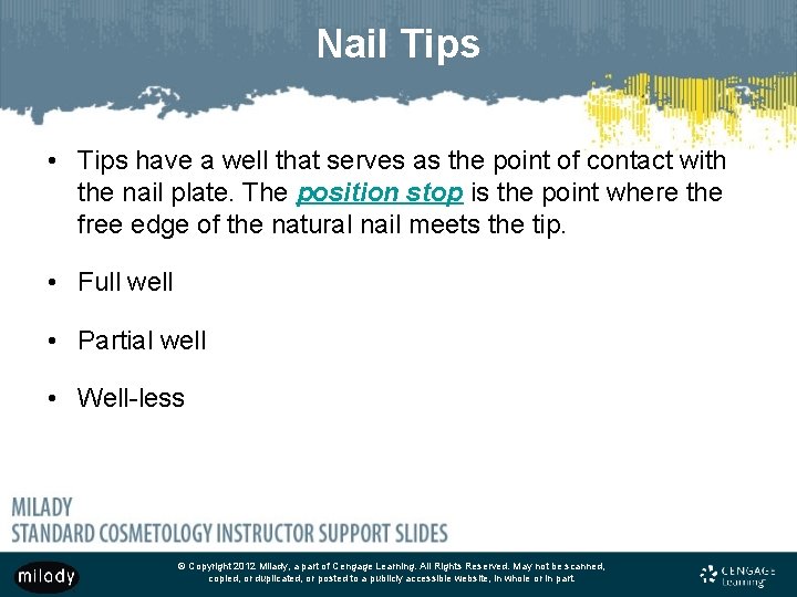 Nail Tips • Tips have a well that serves as the point of contact