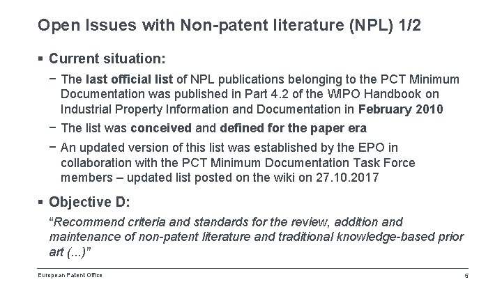 Open Issues with Non-patent literature (NPL) 1/2 § Current situation: − The last official