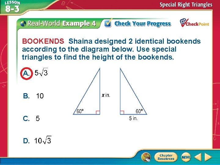 BOOKENDS Shaina designed 2 identical bookends according to the diagram below. Use special triangles