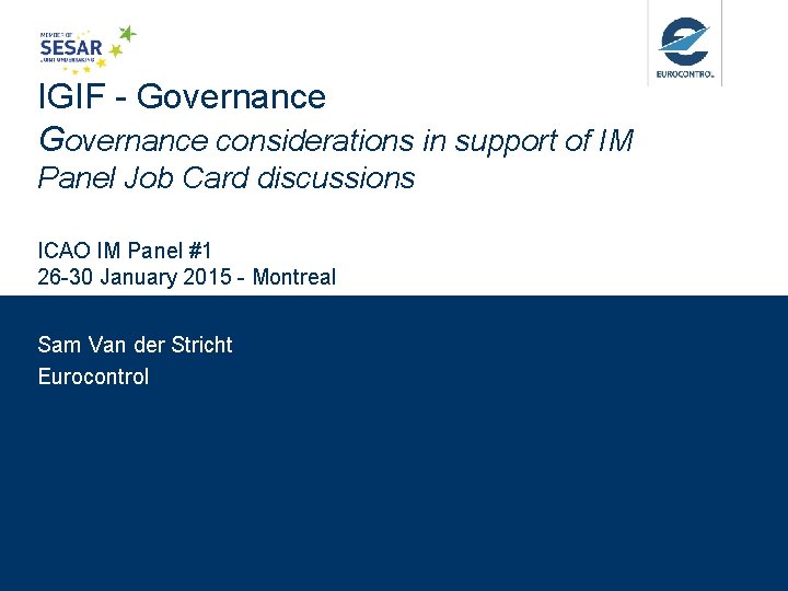 IGIF - Governance considerations in support of IM Panel Job Card discussions ICAO IM