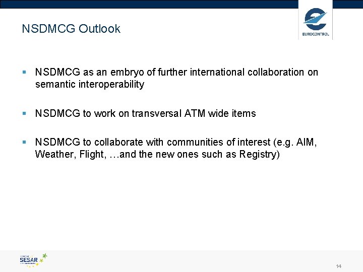 NSDMCG Outlook § NSDMCG as an embryo of further international collaboration on semantic interoperability