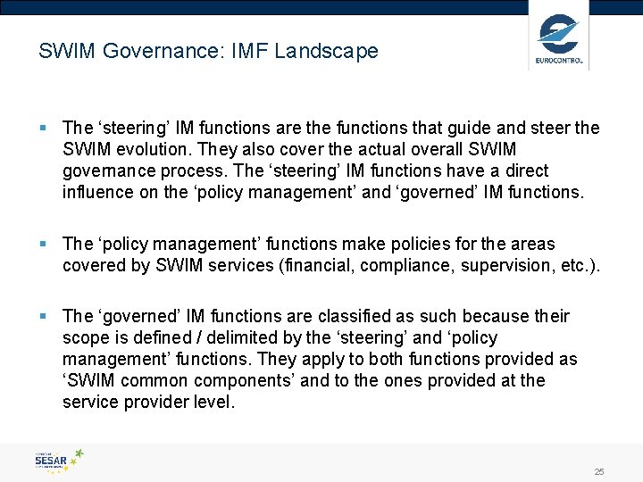 SWIM Governance: IMF Landscape § The ‘steering’ IM functions are the functions that guide