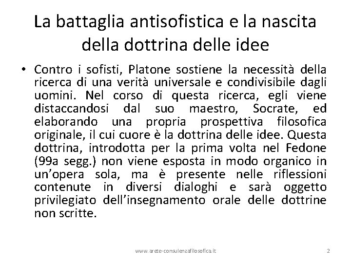 La battaglia antisofistica e la nascita della dottrina delle idee • Contro i sofisti,