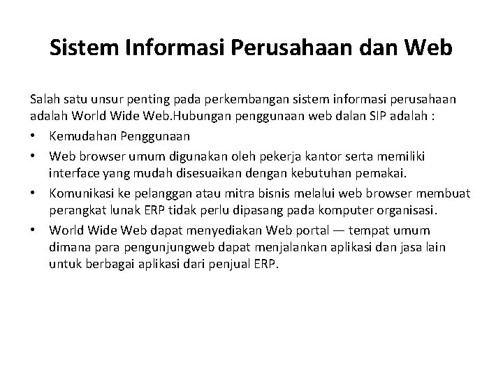 Sistem Informasi Perusahaan dan Web Salah satu unsur penting pada perkembangan sistem informasi perusahaan