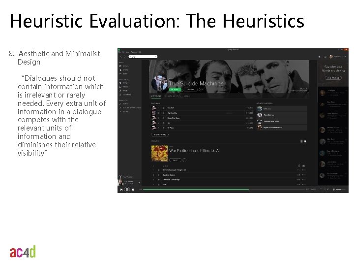 Heuristic Evaluation: The Heuristics 8. Aesthetic and Minimalist Design “Dialogues should not contain information