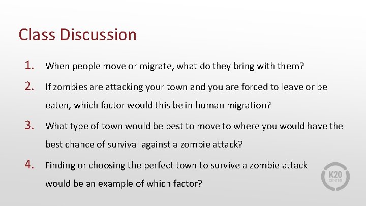 Class Discussion 1. When people move or migrate, what do they bring with them?