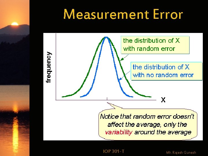 Measurement Error IOP 301 -T Mr. Rajesh Gunesh 