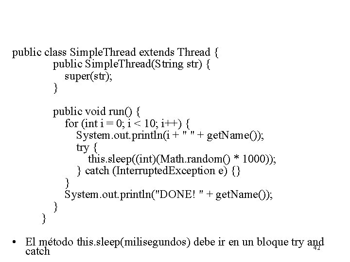 public class Simple. Thread extends Thread { public Simple. Thread(String str) { super(str); }