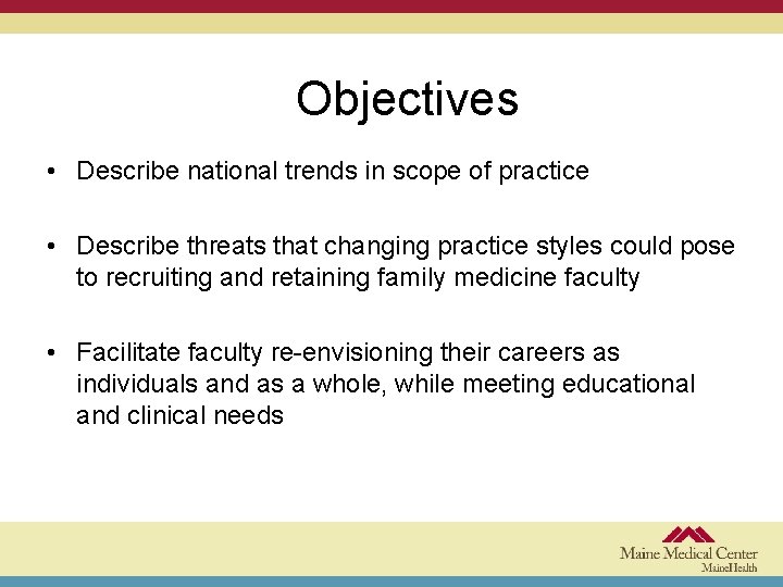 Objectives • Describe national trends in scope of practice • Describe threats that changing