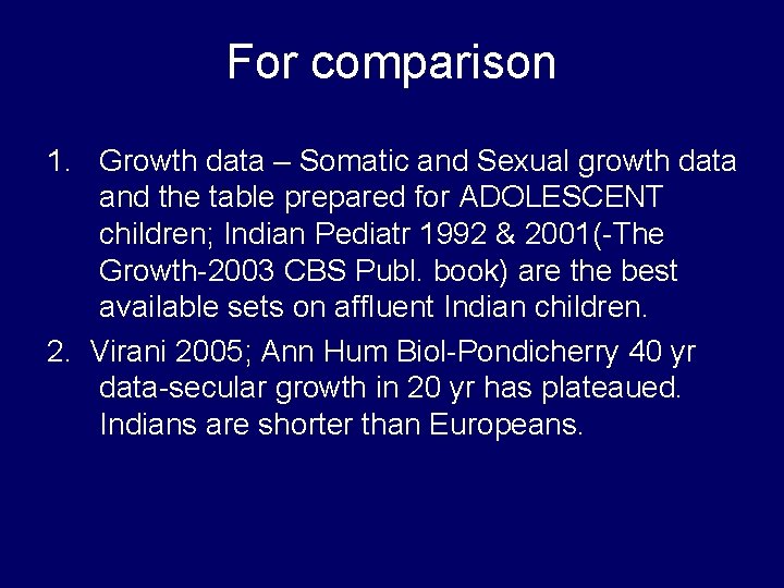 For comparison 1. Growth data – Somatic and Sexual growth data and the table