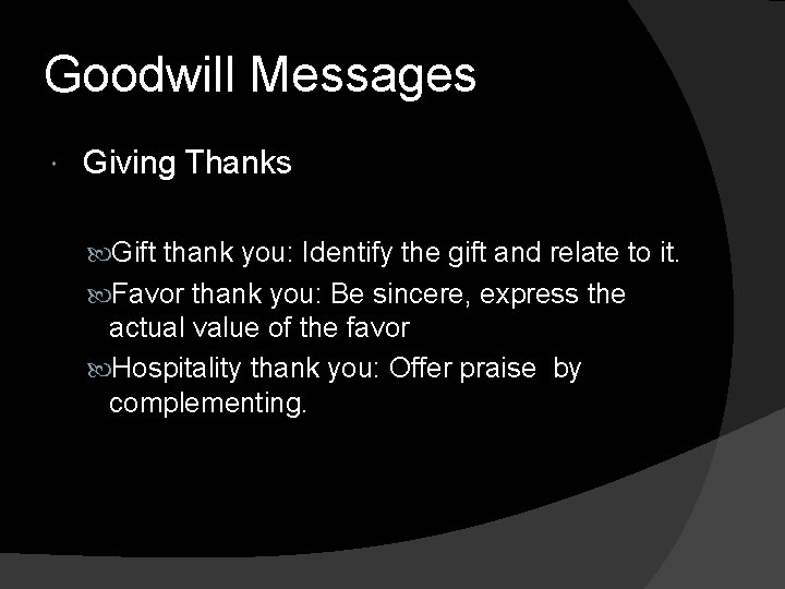 Goodwill Messages Giving Thanks Gift thank you: Identify the gift and relate to it.
