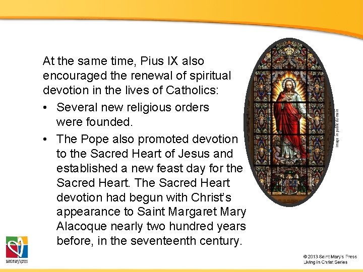 Image in public domain At the same time, Pius IX also encouraged the renewal