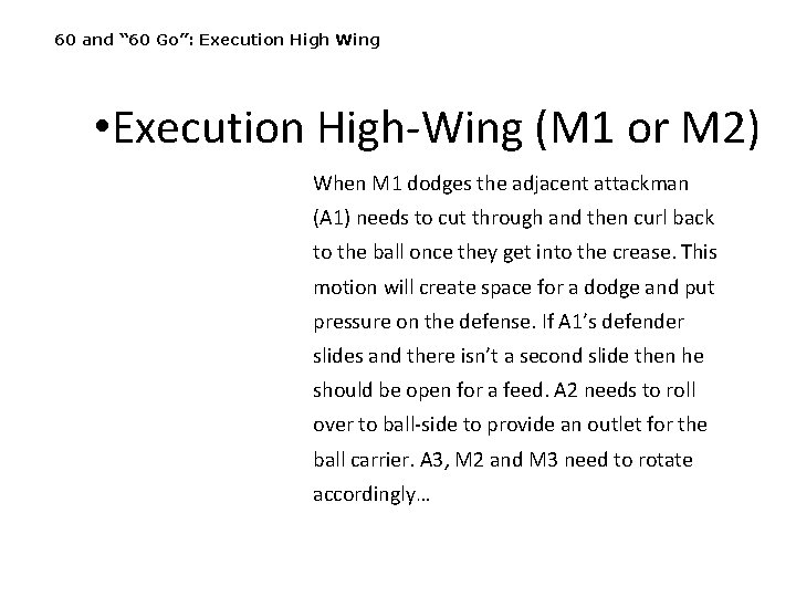 60 and “ 60 Go”: Execution High Wing • Execution High-Wing (M 1 or