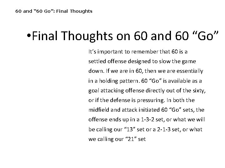 60 and “ 60 Go”: Final Thoughts • Final Thoughts on 60 and 60
