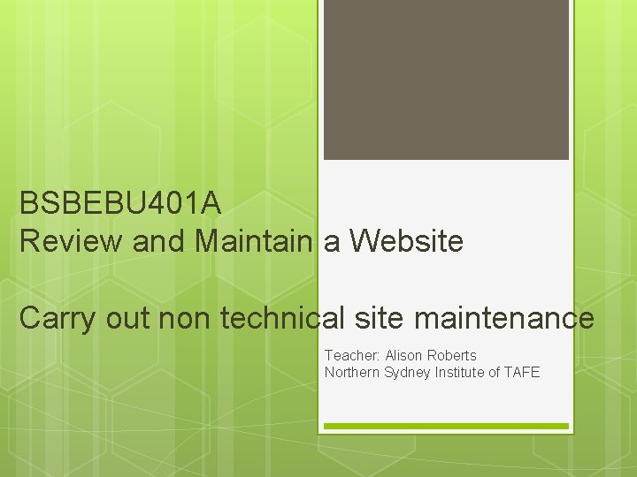 BSBEBU 401 A Review and Maintain a Website Carry out non technical site maintenance