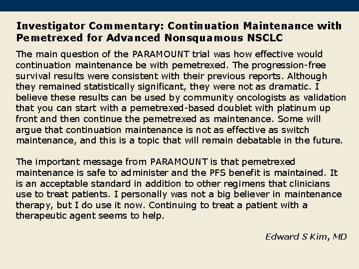 Investigator Commentary: Continuation Maintenance with Pemetrexed for Advanced Nonsquamous NSCLC The main question of