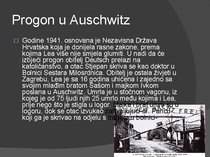 Progon u Auschwitz � Godine 1941. osnovana je Nezavisna Država Hrvatska koja je donijela