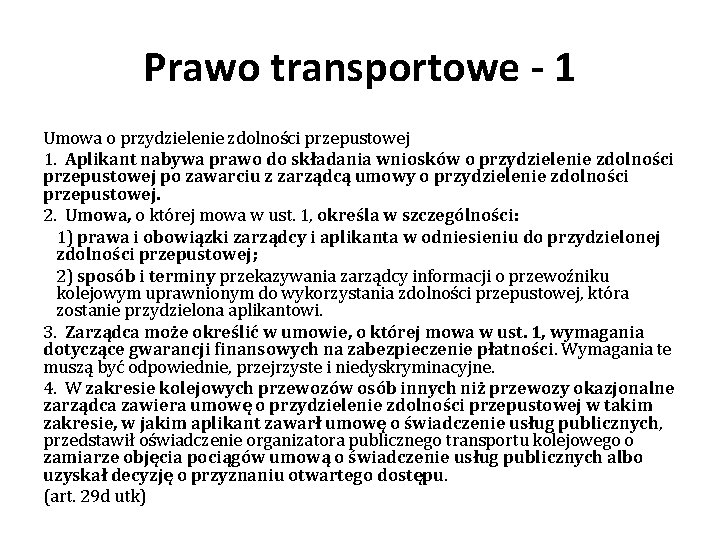 Prawo transportowe - 1 Umowa o przydzielenie zdolności przepustowej 1. Aplikant nabywa prawo do