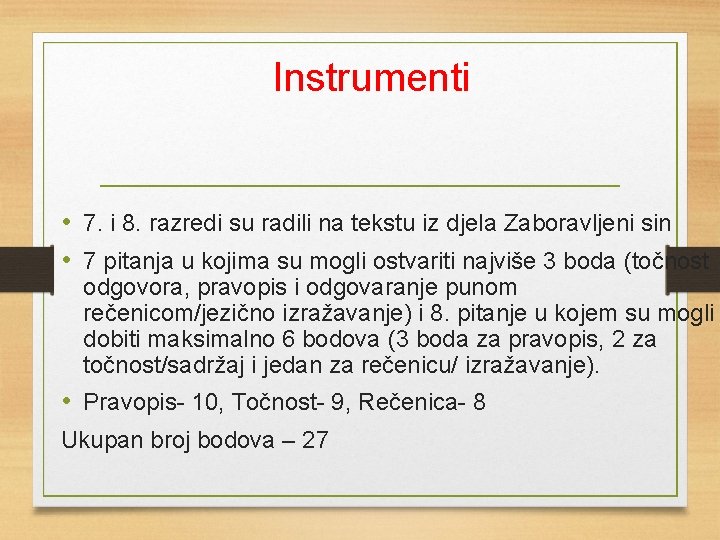 Instrumenti • 7. i 8. razredi su radili na tekstu iz djela Zaboravljeni sin