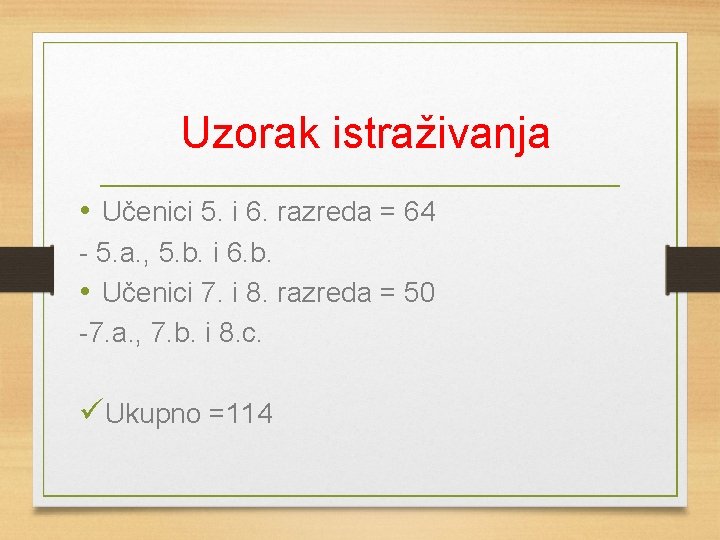 Uzorak istraživanja • Učenici 5. i 6. razreda = 64 - 5. a. ,