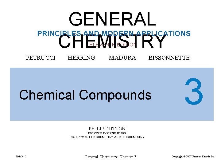 GENERAL CHEMISTRY PRINCIPLES AND MODERN APPLICATIONS ELEVENTH EDITION PETRUCCI HERRING MADURA BISSONNETTE Chemical Compounds GENERAL CHEMISTRY PRINCIPLES AND MODERN APPLICATIONS ELEVENTH EDITION PETRUCCI HERRING MADURA BISSONNETTE Chemical Compounds