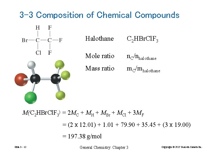 3 -3 Composition of Chemical Compounds Halothane C 2 HBr. Cl. F 3 Mole