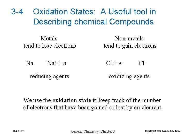 3 -4 Oxidation States: A Useful tool in Describing chemical Compounds Metals tend to