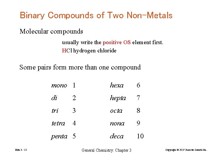 Binary Compounds of Two Non-Metals Molecular compounds usually write the positive OS element first.