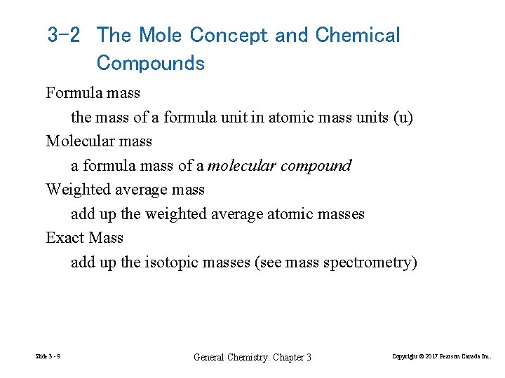 3 -2 The Mole Concept and Chemical Compounds Formula mass the mass of a