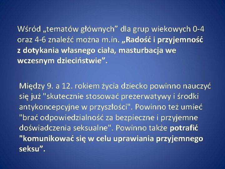 Wśród „tematów głównych” dla grup wiekowych 0 -4 oraz 4 -6 znaleźć można m.