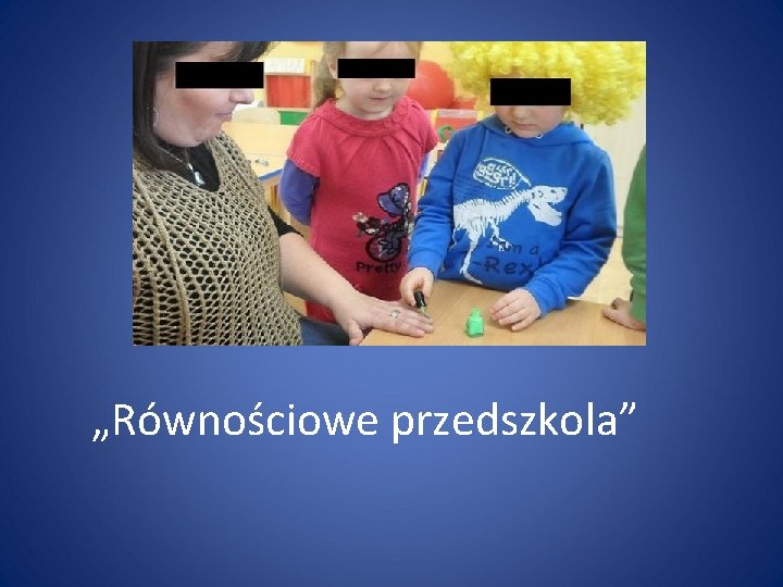 „Równościowe przedszkola” 