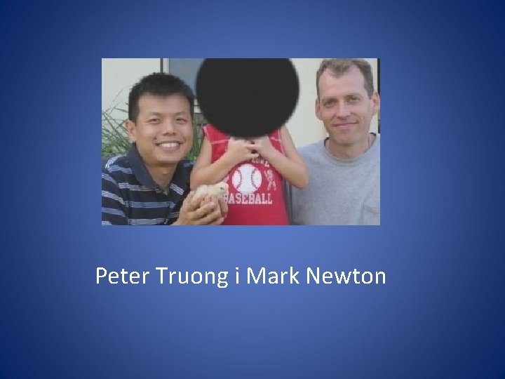 Peter Truong i Mark Newton 