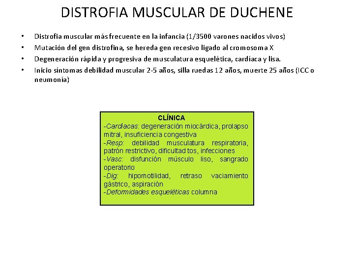 DISTROFIA MUSCULAR DE DUCHENE • • Distrofia muscular más frecuente en la infancia (1/3500 DISTROFIA MUSCULAR DE DUCHENE • • Distrofia muscular más frecuente en la infancia (1/3500