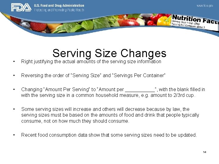 Serving Size Changes • Right justifying the actual amounts of the serving size information
