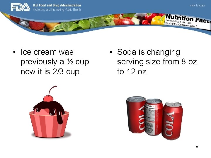  • Ice cream was previously a ½ cup now it is 2/3 cup.