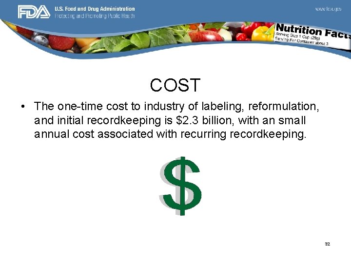 COST • The one-time cost to industry of labeling, reformulation, and initial recordkeeping is