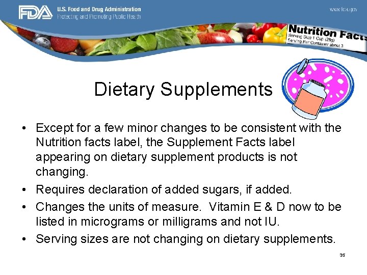 Dietary Supplements • Except for a few minor changes to be consistent with the